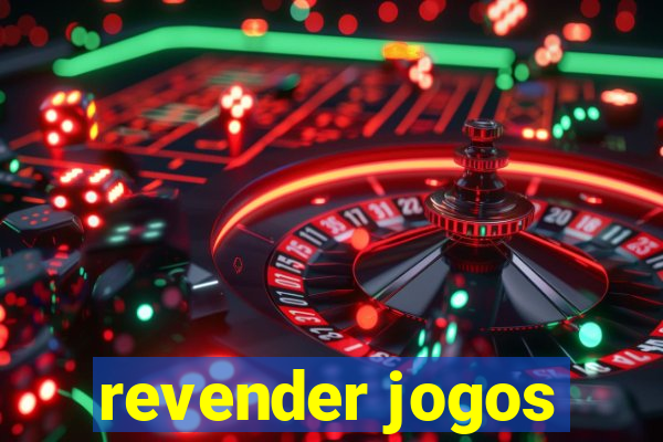 revender jogos